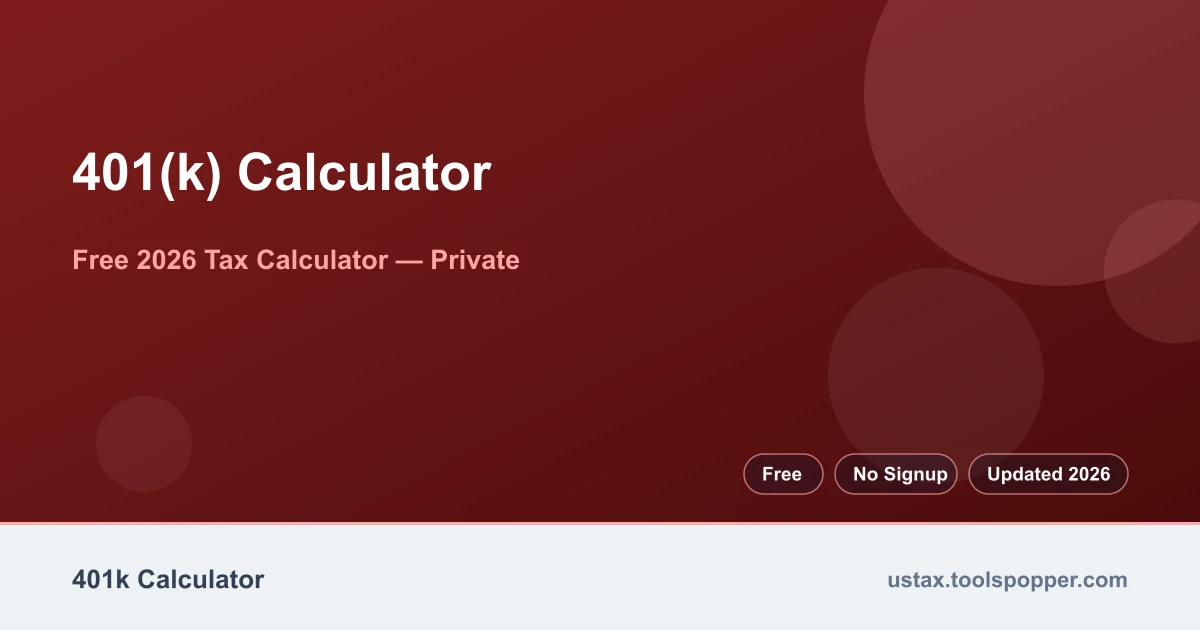 401(k) Calculator — free 2026 calculator on US Tax Tools