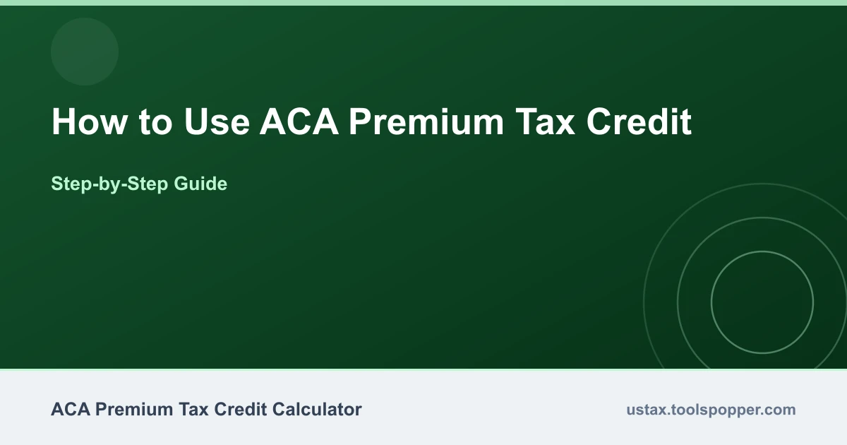 How to use the ACA Premium Tax Credit