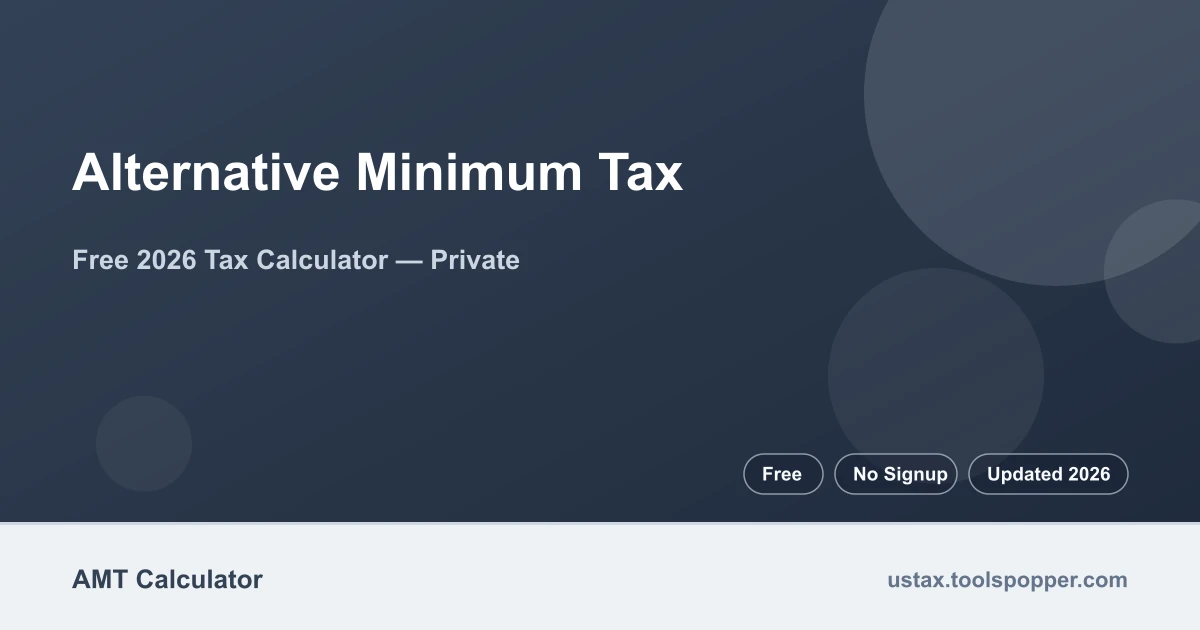 Alternative Minimum Tax — free 2026 calculator on US Tax Tools