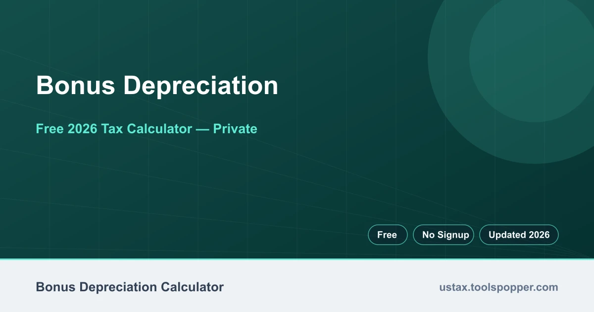 Bonus Depreciation — free 2026 calculator on US Tax Tools