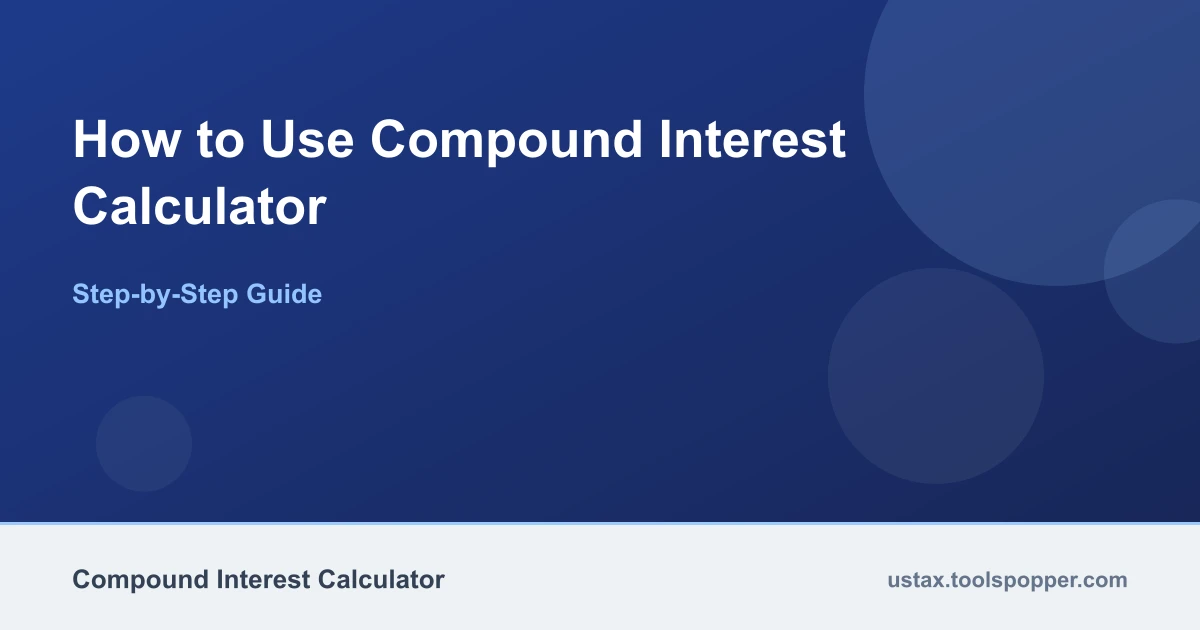 How to use the Compound Interest Calculator