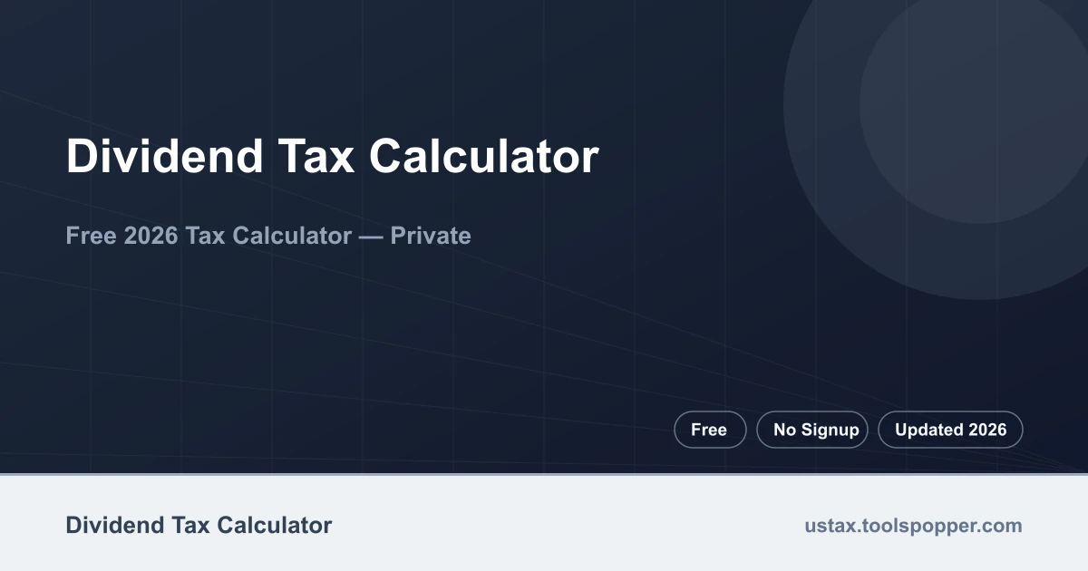 Dividend Tax Calculator — free 2026 calculator on US Tax Tools