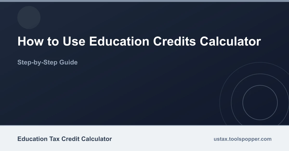 How to use the Education Credits Calculator