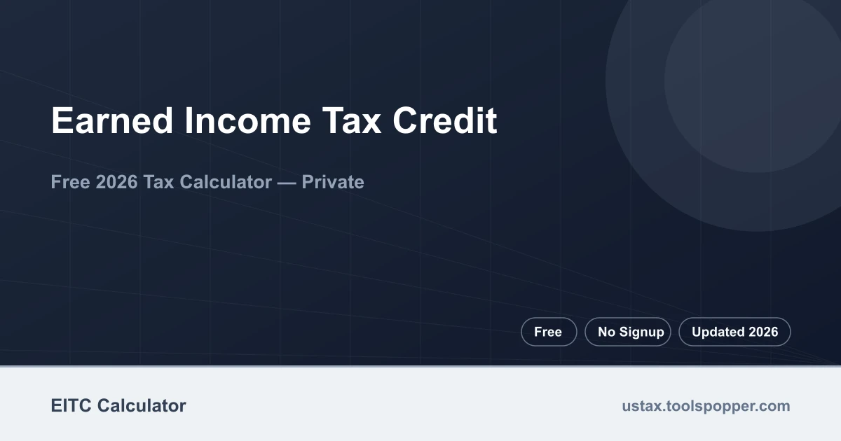 Earned Income Tax Credit — free 2026 calculator on US Tax Tools