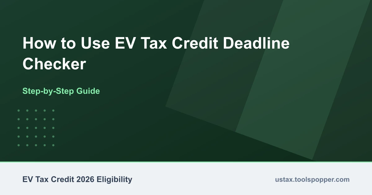 How to use the EV Tax Credit Deadline Checker