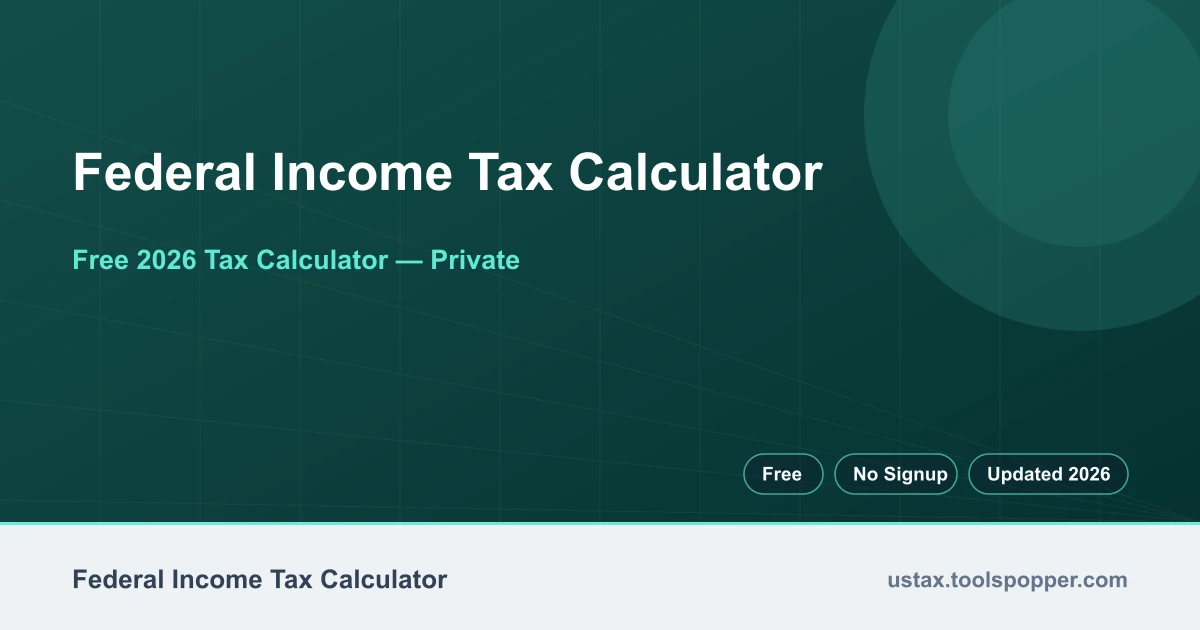 Federal Income Tax Calculator — free 2026 calculator on US Tax Tools