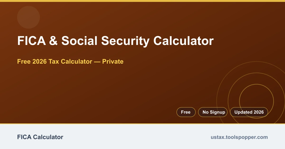 FICA & Social Security Calculator — free 2026 calculator on US Tax Tools