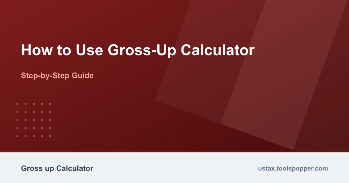 How to use the Gross-Up Calculator