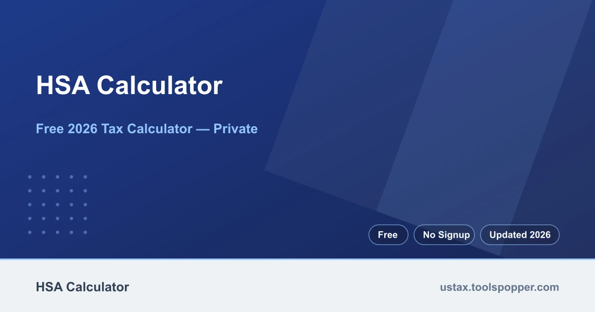 HSA Calculator — free 2026 calculator on US Tax Tools