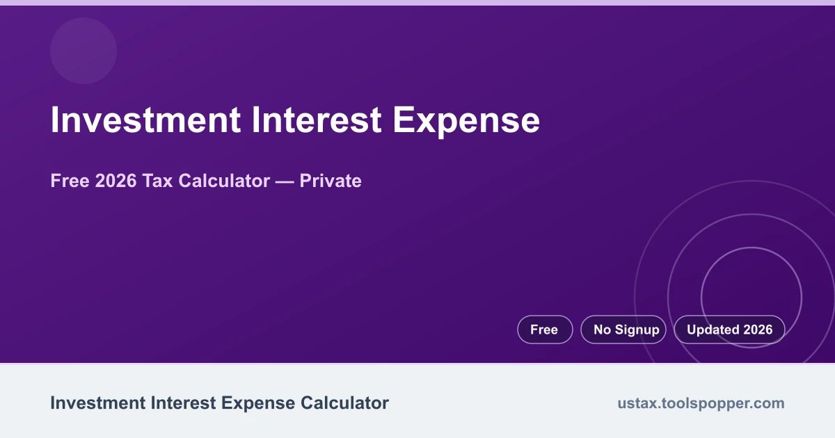 Investment Interest Expense — free 2026 calculator on US Tax Tools
