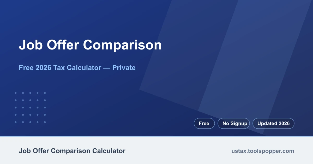 Job Offer Comparison — free 2026 calculator on US Tax Tools