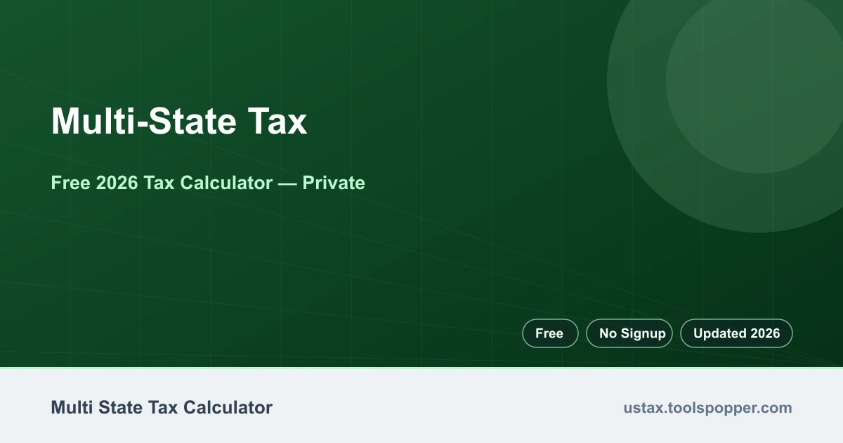 Multi-State Tax — free 2026 calculator on US Tax Tools