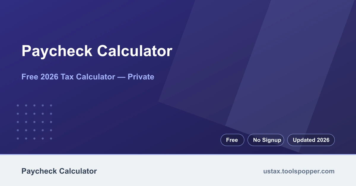 Paycheck Calculator — free 2026 calculator on US Tax Tools