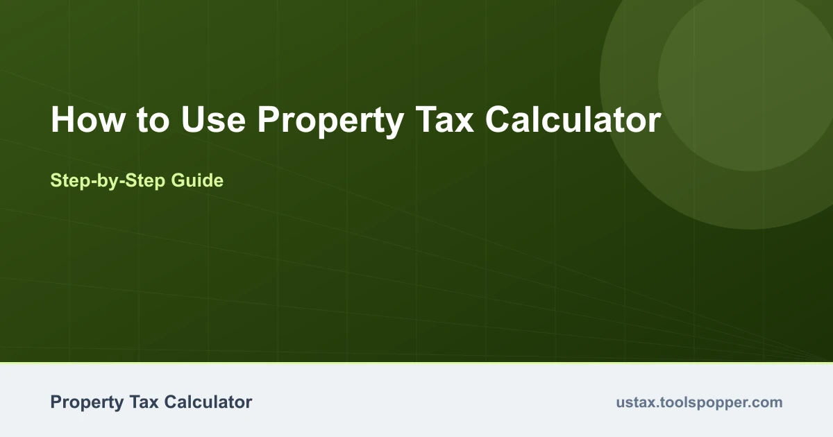 How to use the Property Tax Calculator