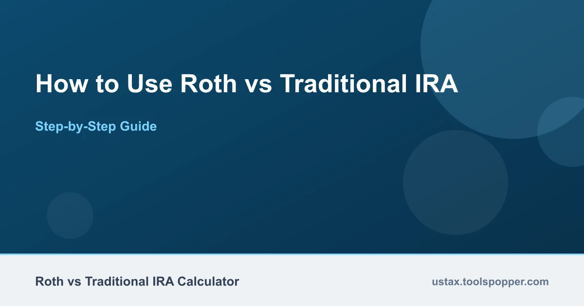 How to use the Roth vs Traditional IRA
