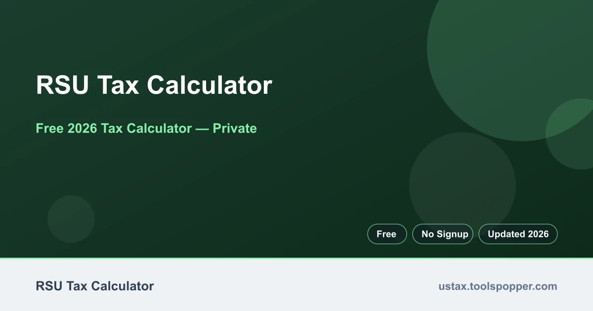 RSU Tax Calculator — free 2026 calculator on US Tax Tools