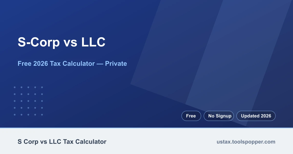S-Corp vs LLC — free 2026 calculator on US Tax Tools