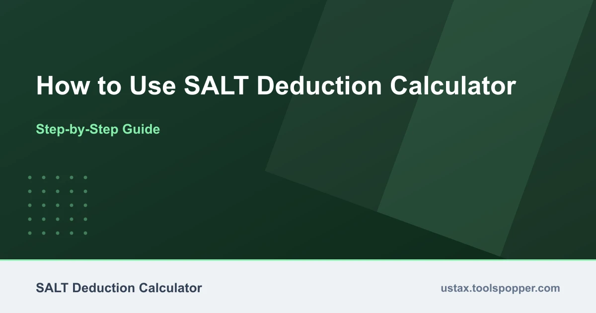 How to use the SALT Deduction Calculator