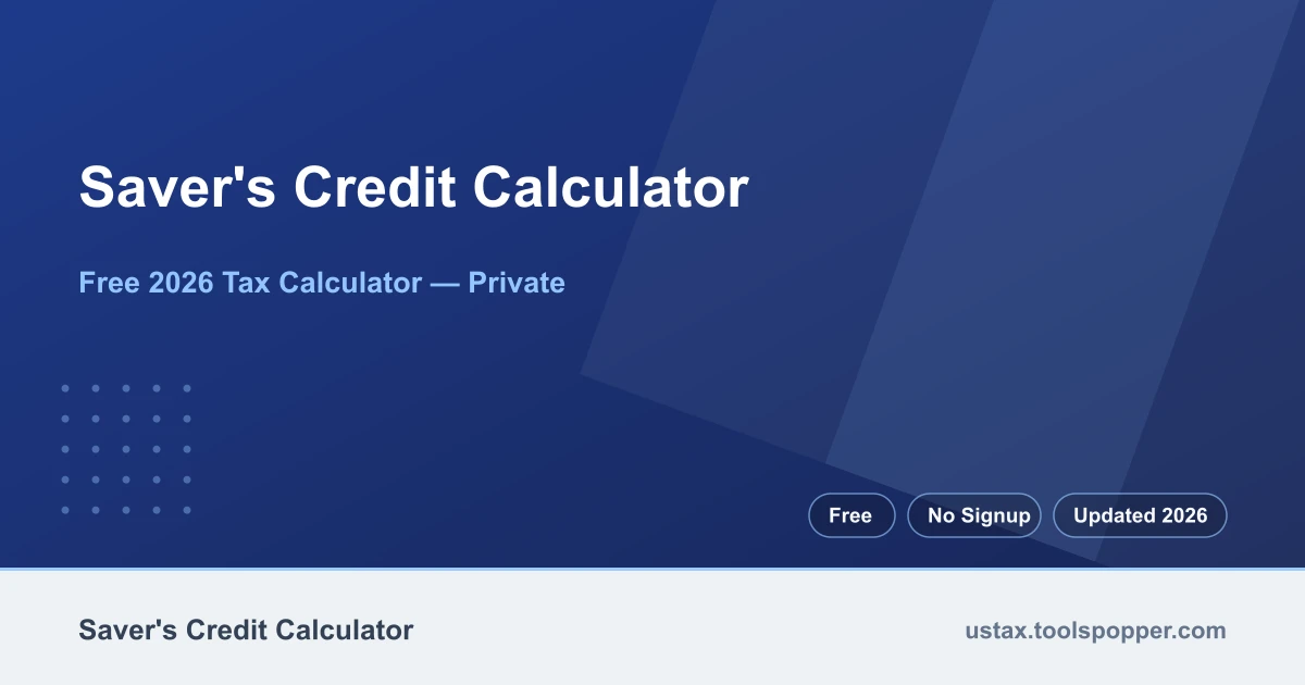 Saver's Credit Calculator — free 2026 calculator on US Tax Tools