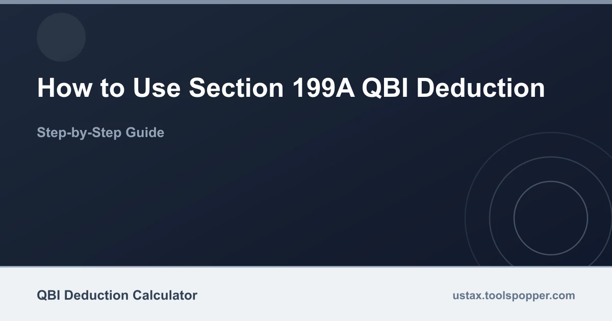 How to use the Section 199A QBI Deduction