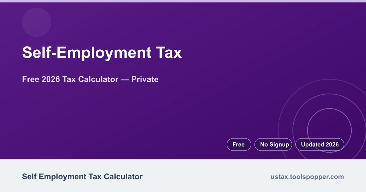 Self-Employment Tax — free 2026 calculator on US Tax Tools