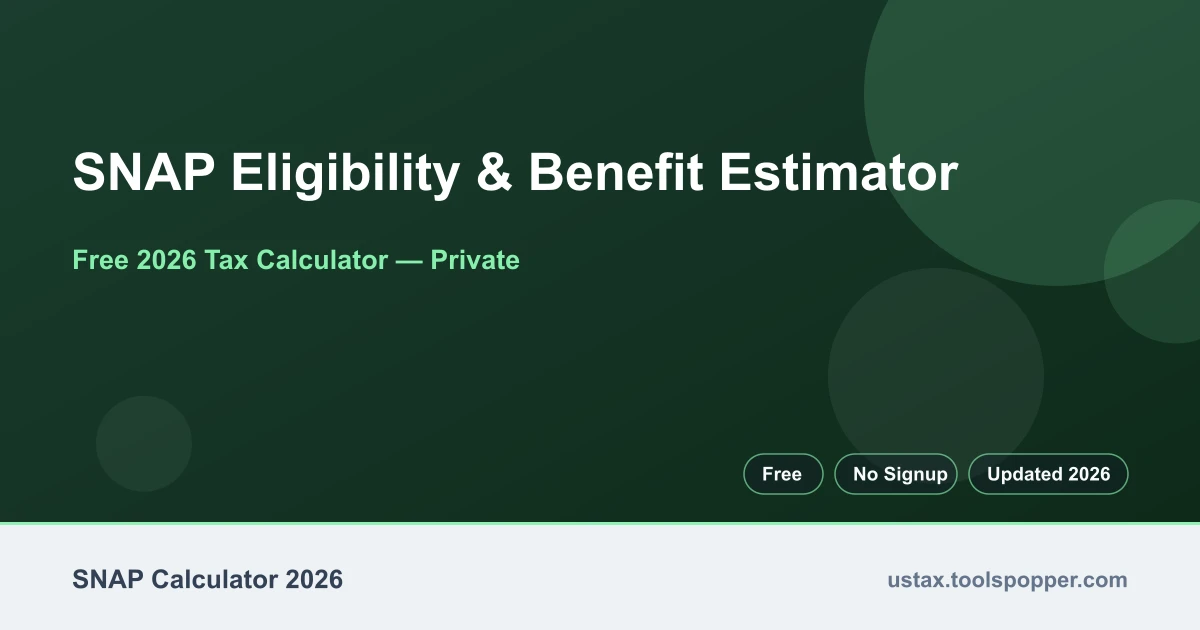 SNAP Eligibility & Benefit Estimator — free 2026 calculator on US Tax Tools