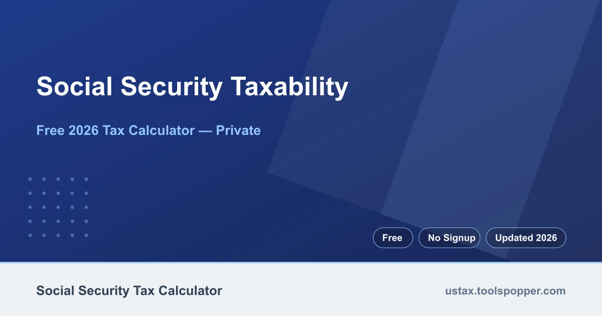 Social Security Taxability — free 2026 calculator on US Tax Tools