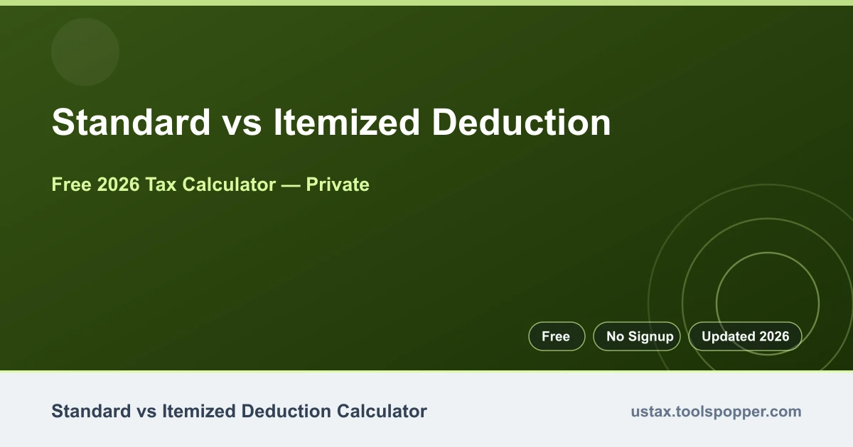 Standard vs Itemized Deduction — free 2026 calculator on US Tax Tools