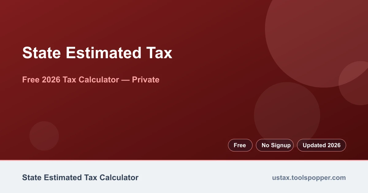 State Estimated Tax — free 2026 calculator on US Tax Tools