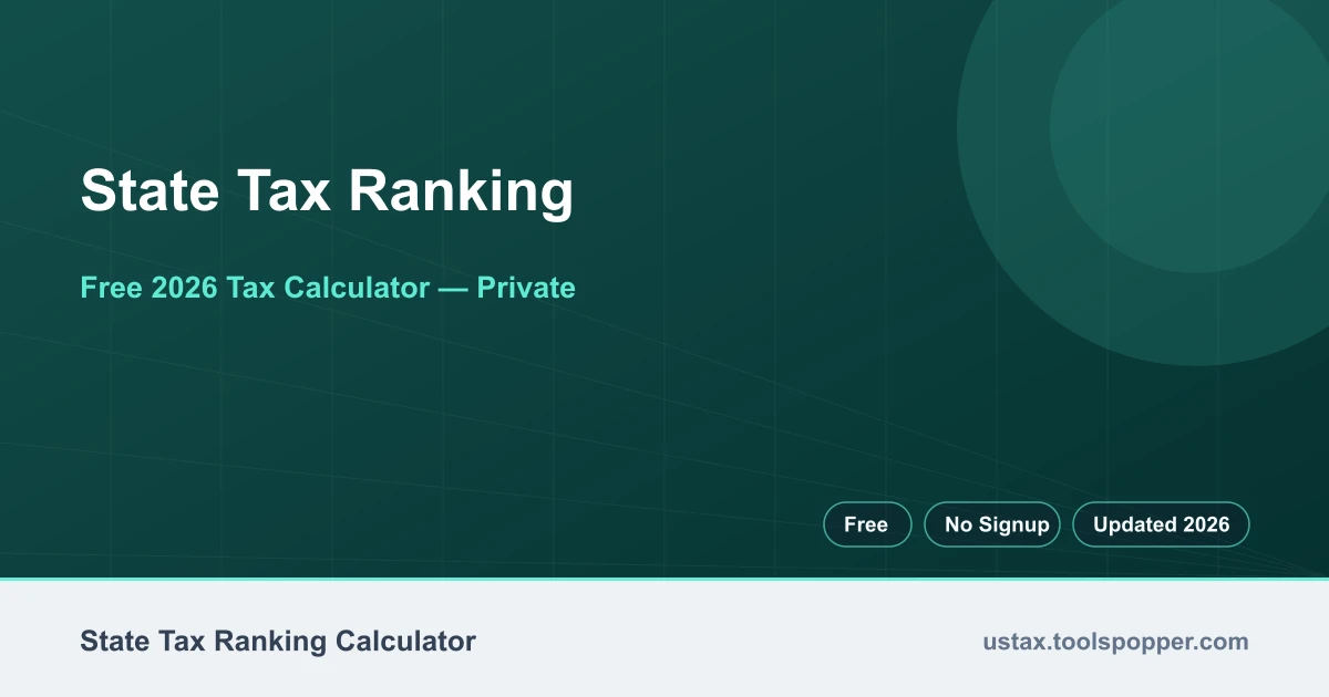 State Tax Ranking — free 2026 calculator on US Tax Tools