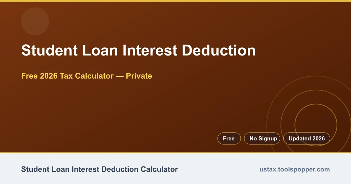 Student Loan Interest Deduction — free 2026 calculator on US Tax Tools
