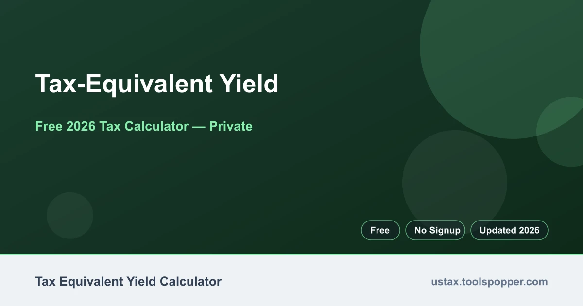Tax-Equivalent Yield — free 2026 calculator on US Tax Tools