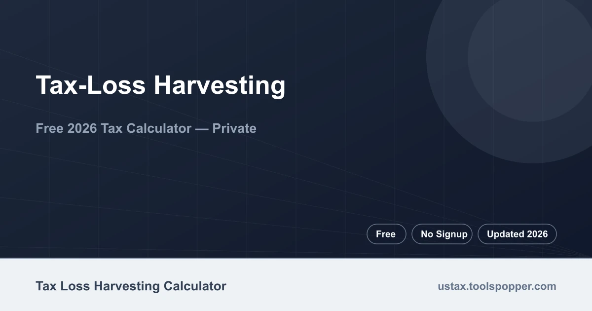 Tax-Loss Harvesting — free 2026 calculator on US Tax Tools