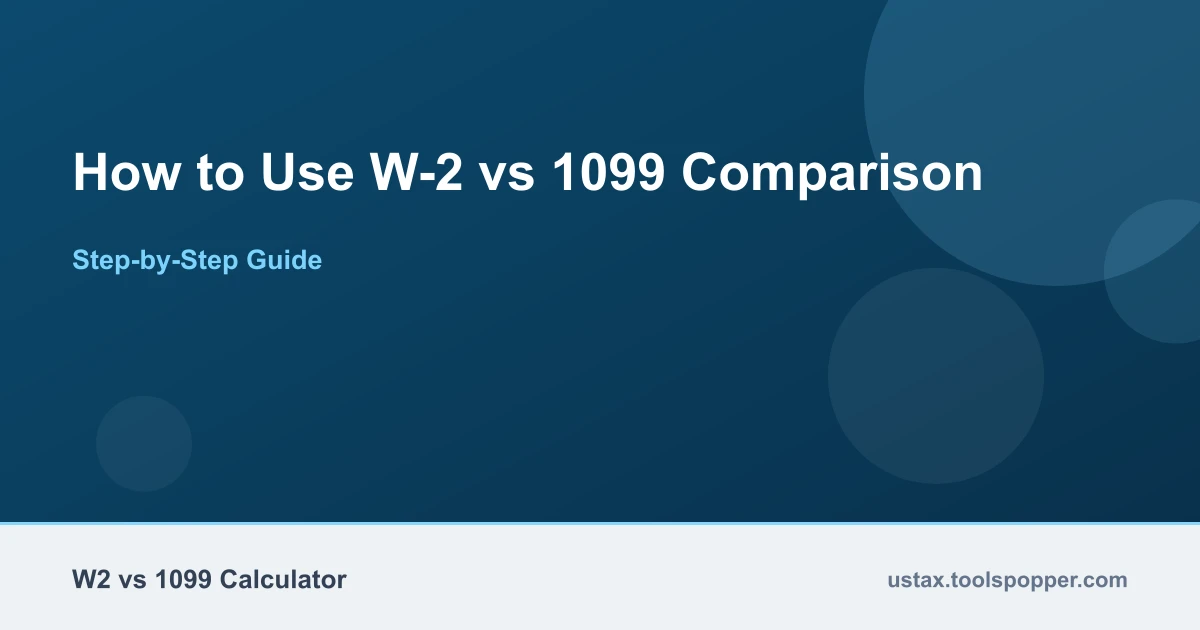 How to use the W-2 vs 1099 Comparison