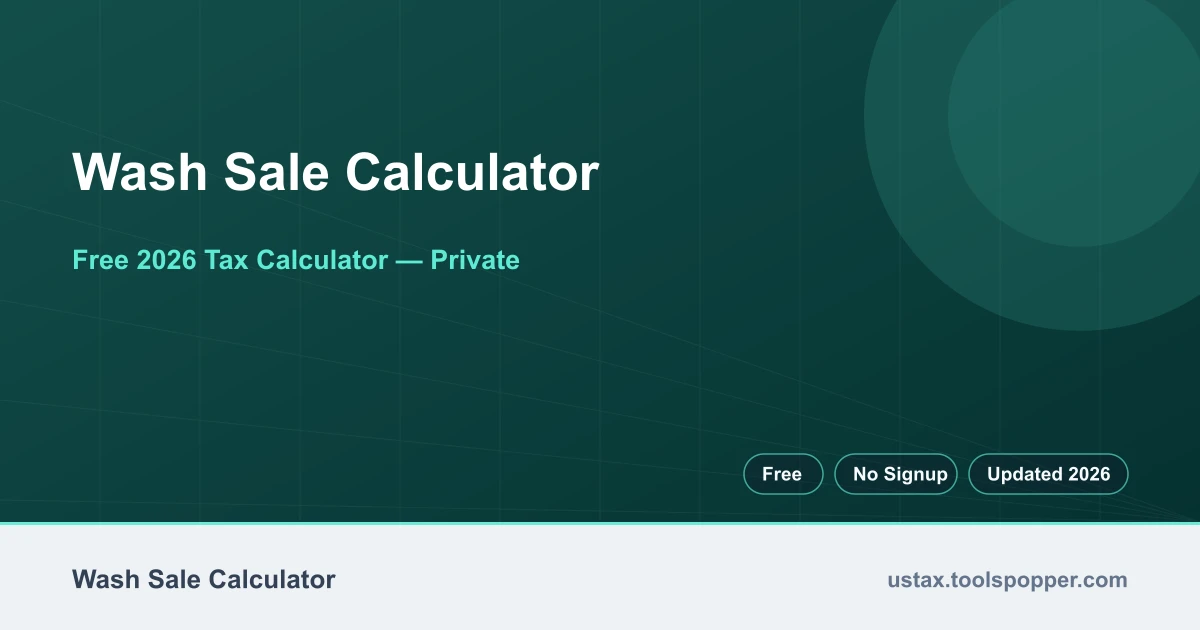 Wash Sale Calculator — free 2026 calculator on US Tax Tools